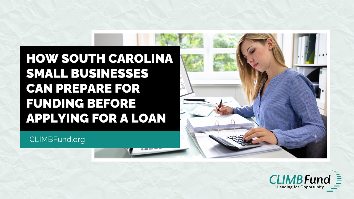 How South Carolina Small Businesses Can Prepare for Funding Before Applying for a Loan